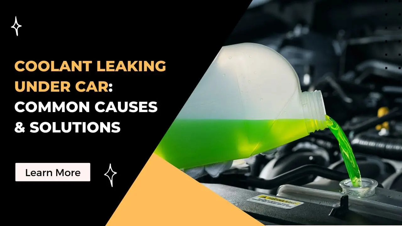 Coolant Leaking Under Car: Common Causes & Solutions