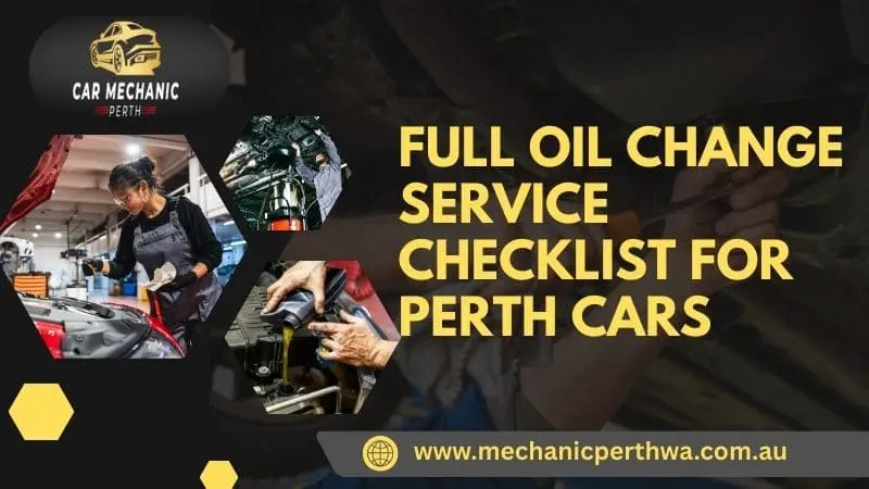 Full Oil Change Service Checklist for Perth Cars